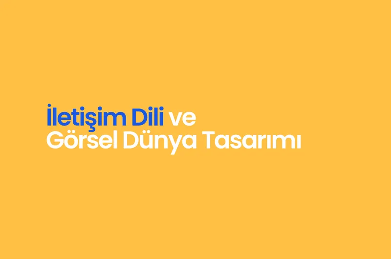 iletisim-dili-ve-gorsel-dunya-tasarimi